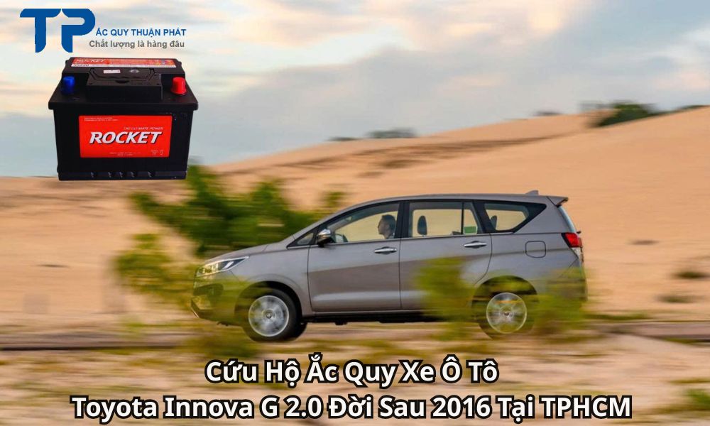 Cứu Hộ Ắc Quy Xe Ô Tô Toyota Innova G 2.0 Đời Sau 2016 Tại TPHCM