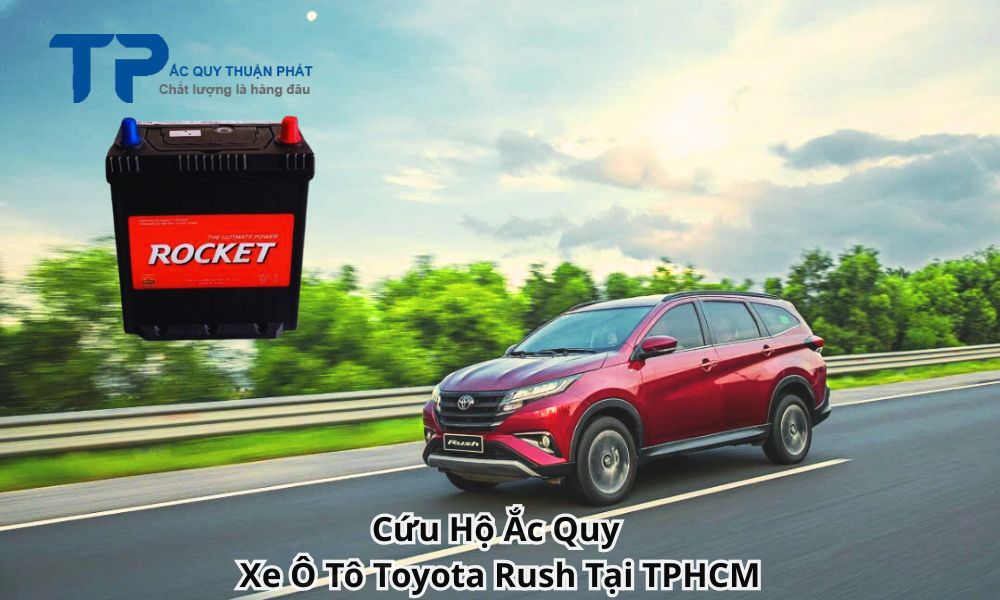 Cứu Hộ Ắc Quy  Xe Ô Tô Toyota Rush Tại TPHCM