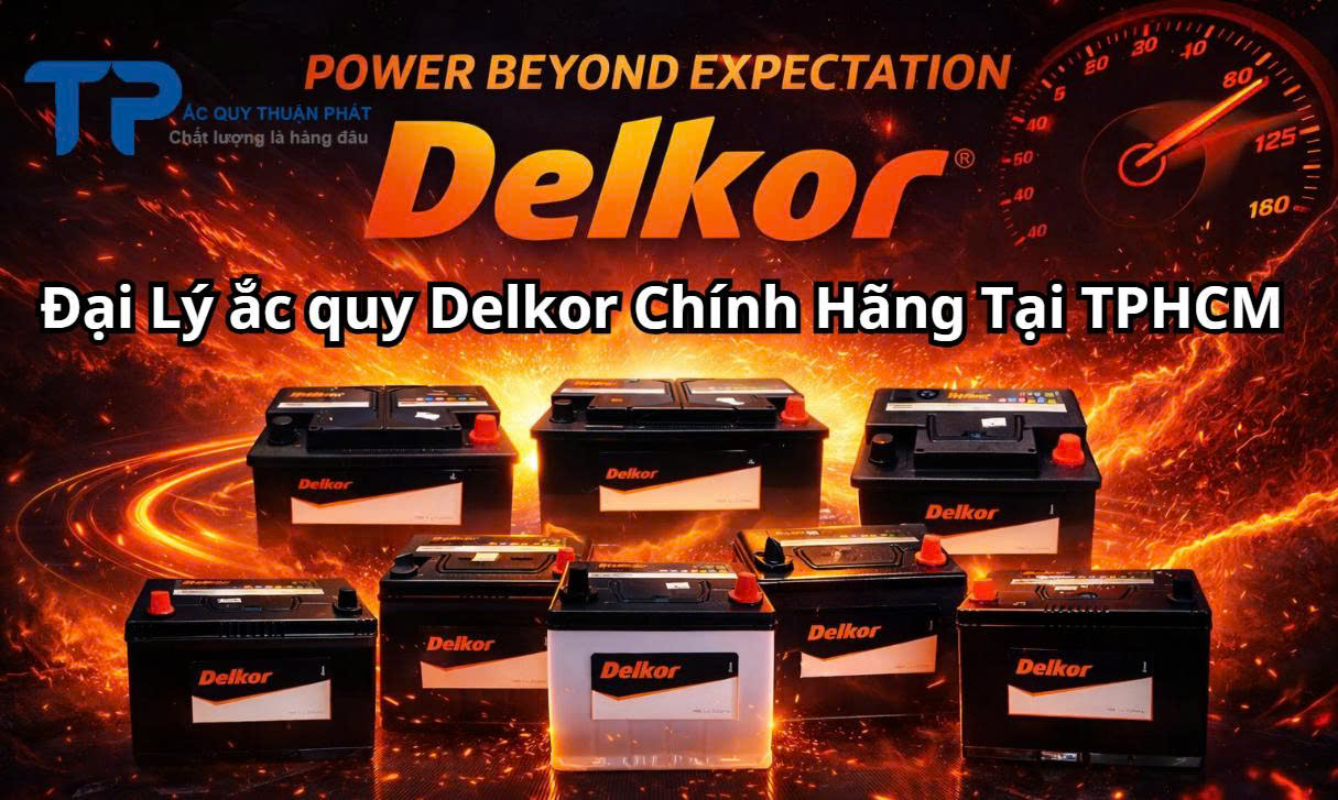Đại Lý ắc quy Delkor Chính Hãng Tại TPHCM