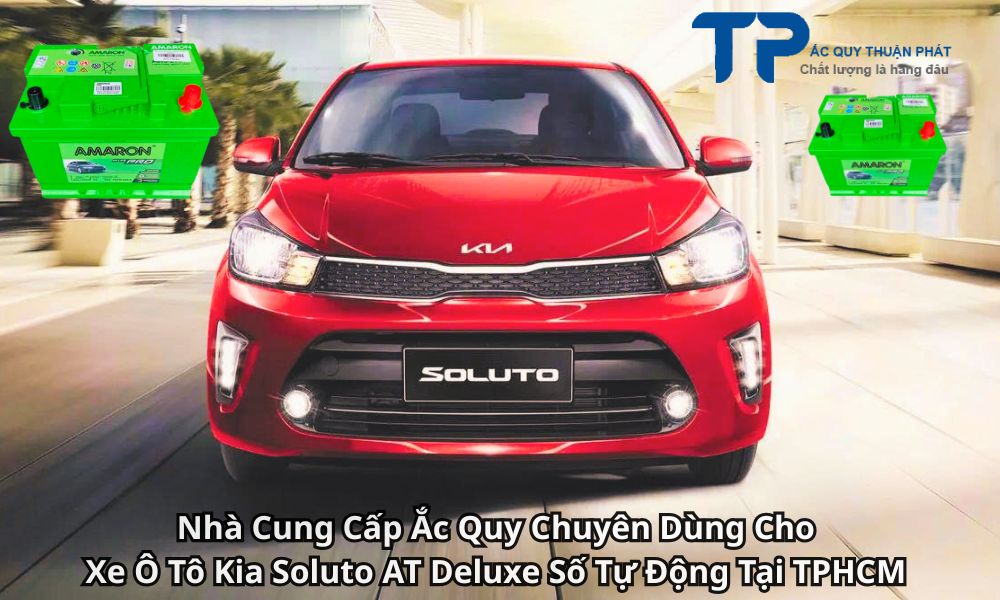 Nhà Cung Cấp Ắc Quy Chuyên Dùng Cho Xe Ô Tô Kia Soluto AT Deluxe Số Tự Động Tại TPHCM