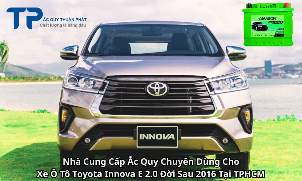 Nhà Cung Cấp Ắc Quy Chuyên Dùng Cho Xe Ô Tô Toyota Innova E 2.0 Đời Sau 2016 Tại TPHCM