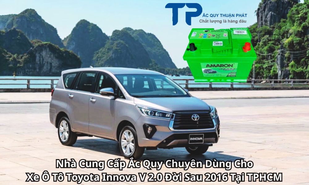 Nhà Cung Cấp Ắc Quy Chuyên Dùng Cho Xe Ô Tô Toyota Innova V 2.0 Đời Sau 2016 Tại TPHCM