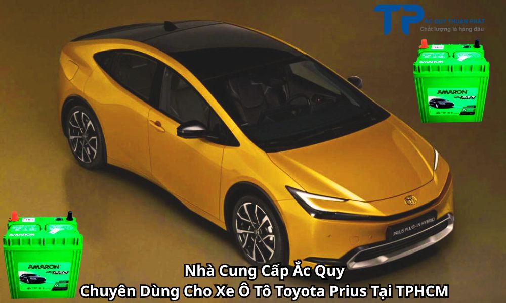 Nhà Cung Cấp Ắc Quy Chuyên Dùng Cho Xe Ô Tô Toyota Prius Tại TPHCM