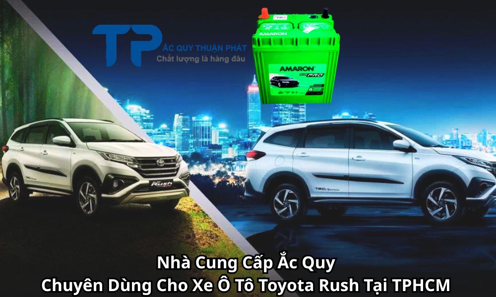 Nhà Cung Cấp Ắc Quy Chuyên Dùng Cho Xe Ô Tô Toyota Rush Tại TPHCM