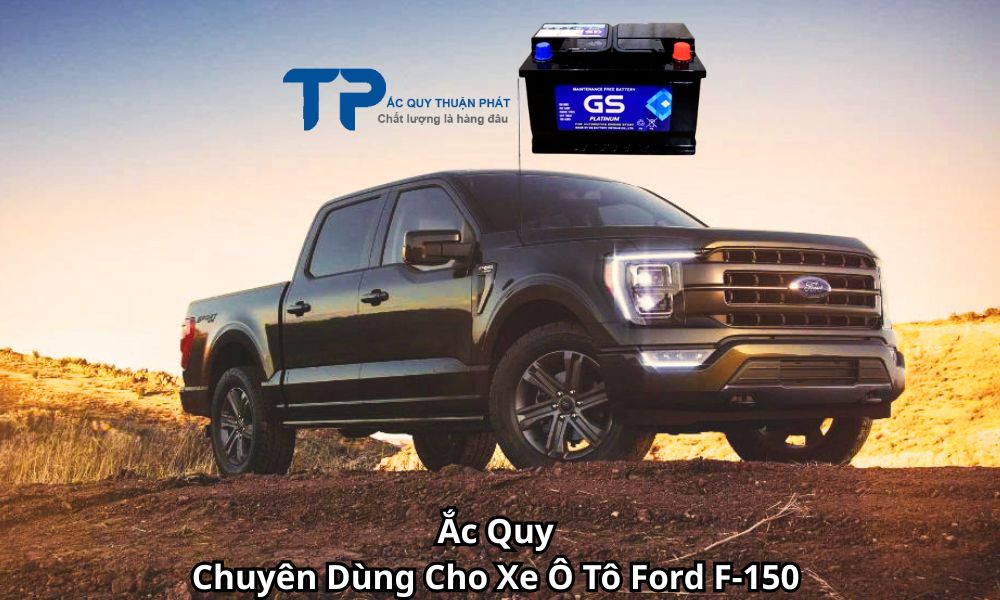 Ắc Quy Chuyên Dùng Cho Xe Ô Tô Ford F-150