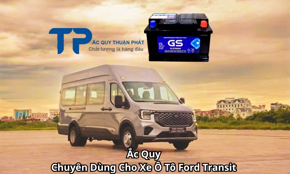 Ắc Quy Chuyên Dùng Cho Xe Ô Tô Ford Transit