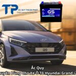 Ắc Quy Chuyên Dùng Cho Xe Ô Tô Hyundai Grand i20