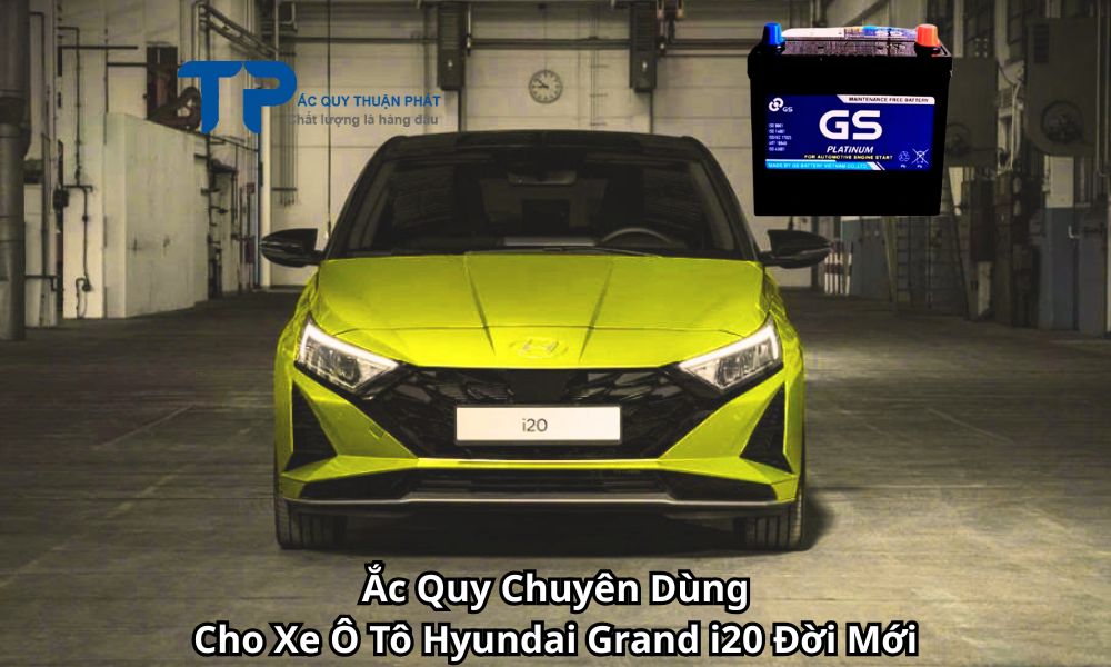 Ắc Quy Chuyên Dùng Cho Xe Ô Tô Hyundai Grand i20 Đời Mới