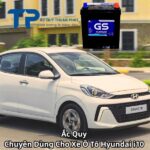 Ắc Quy Chuyên Dùng Cho Xe Ô Tô Hyundai i10