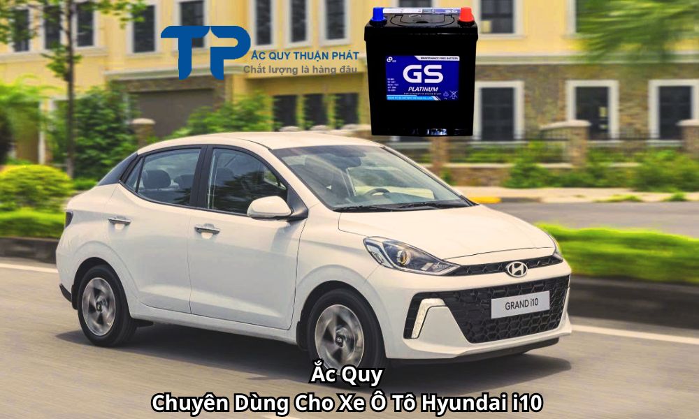 Ắc Quy Chuyên Dùng Cho Xe Ô Tô Hyundai i10