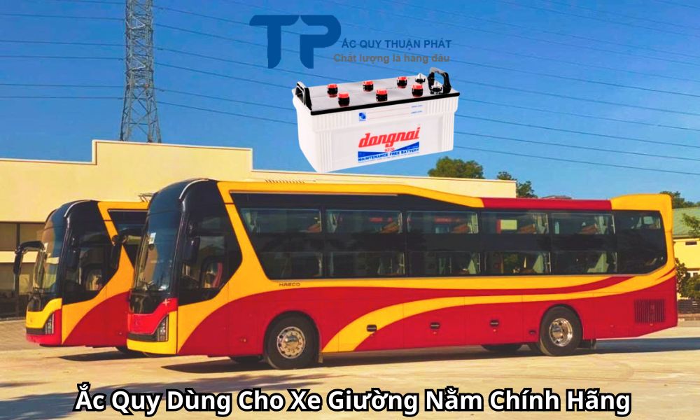 Ắc Quy Dùng Cho Xe Giường Nằm Chính Hãng