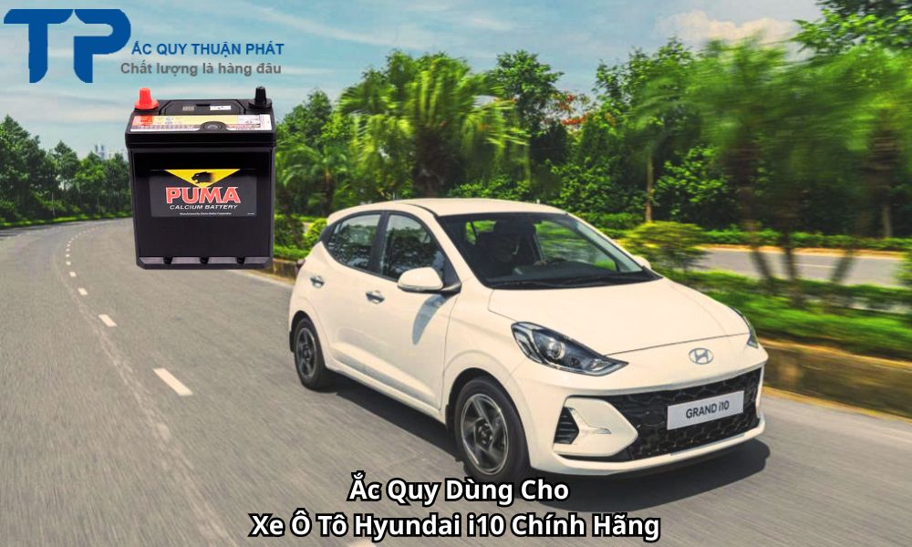 Ắc Quy Dùng Cho Xe Ô Tô Hyundai i10 Chính Hãng