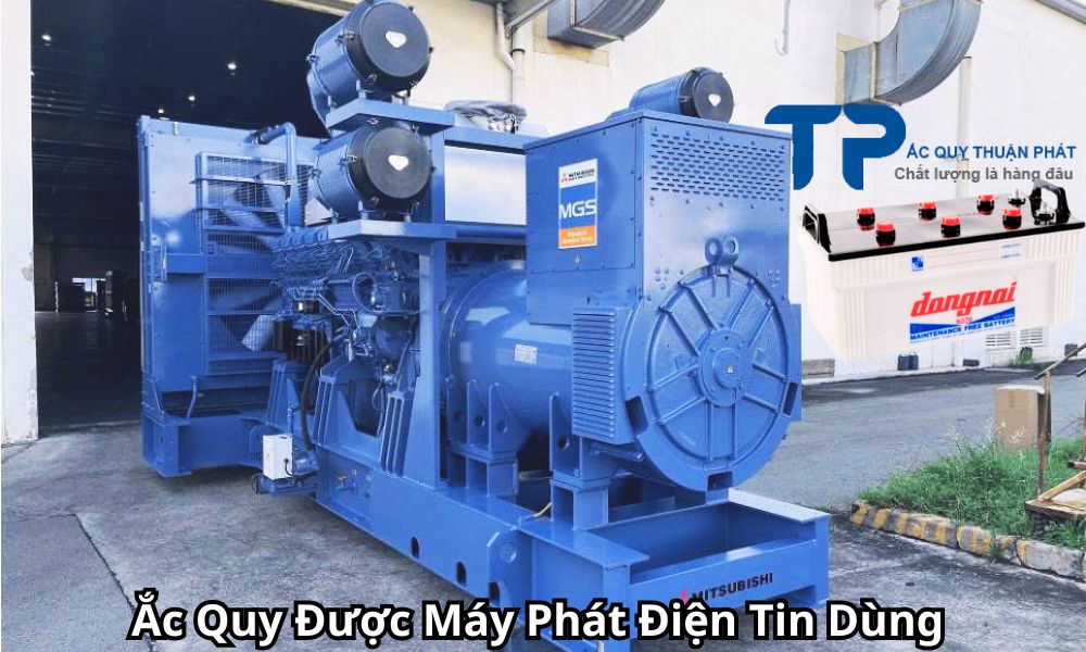 Ắc Quy Được Máy Phát Điện Tin Dùng