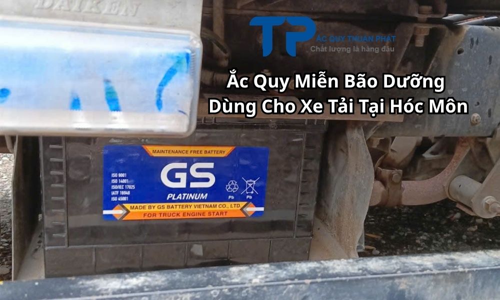 Ắc Quy Miễn Bão Dưỡng Dùng Cho Xe Tải Tại Hóc Môn