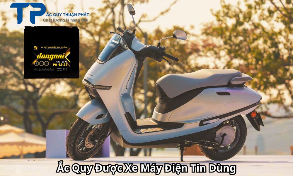 Ắc Quy Được Xe Máy Điện Tin Dùng