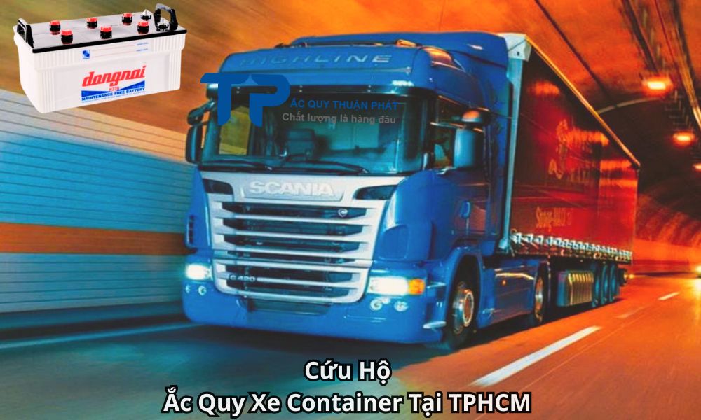 Cứu Hộ Ắc Quy Xe Container Tại TPHCM