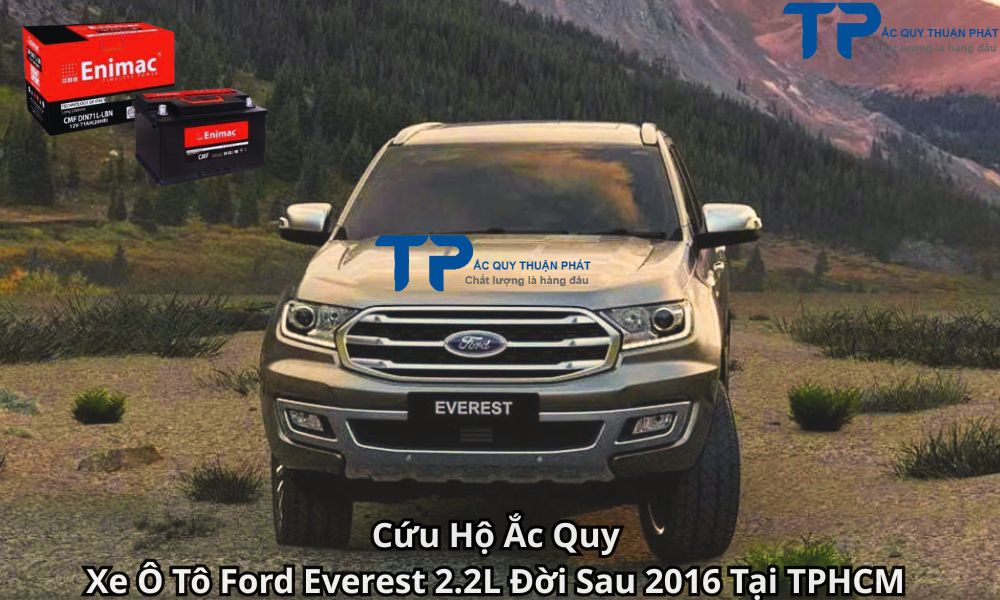 Cứu Hộ Ắc Quy Xe Ô Tô Ford Everest 2.2L Đời Sau 2016 Tại TPHCM