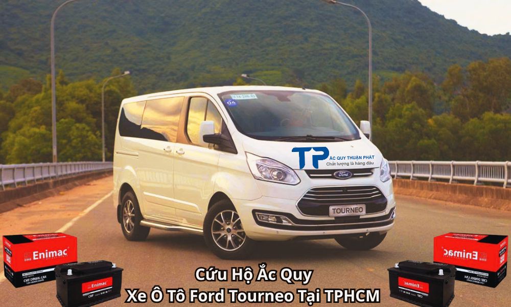 Cứu Hộ Ắc Quy Xe Ô Tô Ford Tourneo Tại TPHCM