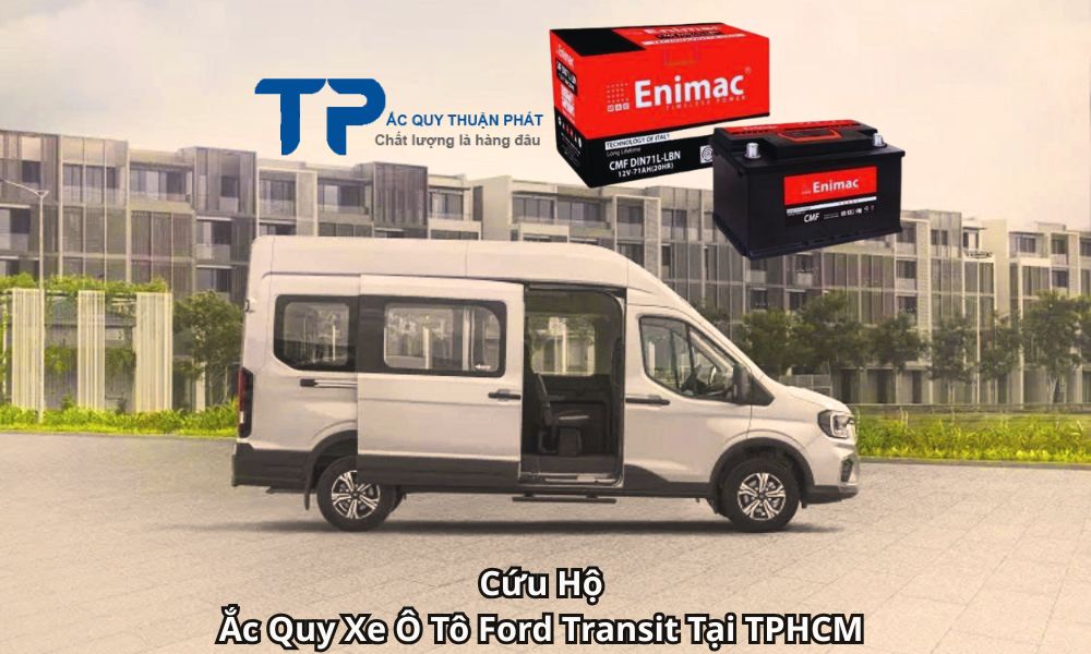 Cứu Hộ Ắc Quy Xe Ô Tô Ford Transit Tại TPHCM
