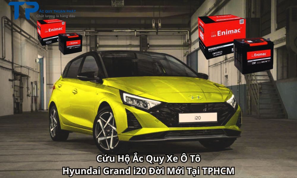 Cứu Hộ Ắc Quy Xe Ô Tô Hyundai Grand i20 Đời Mới Tại TPHCM