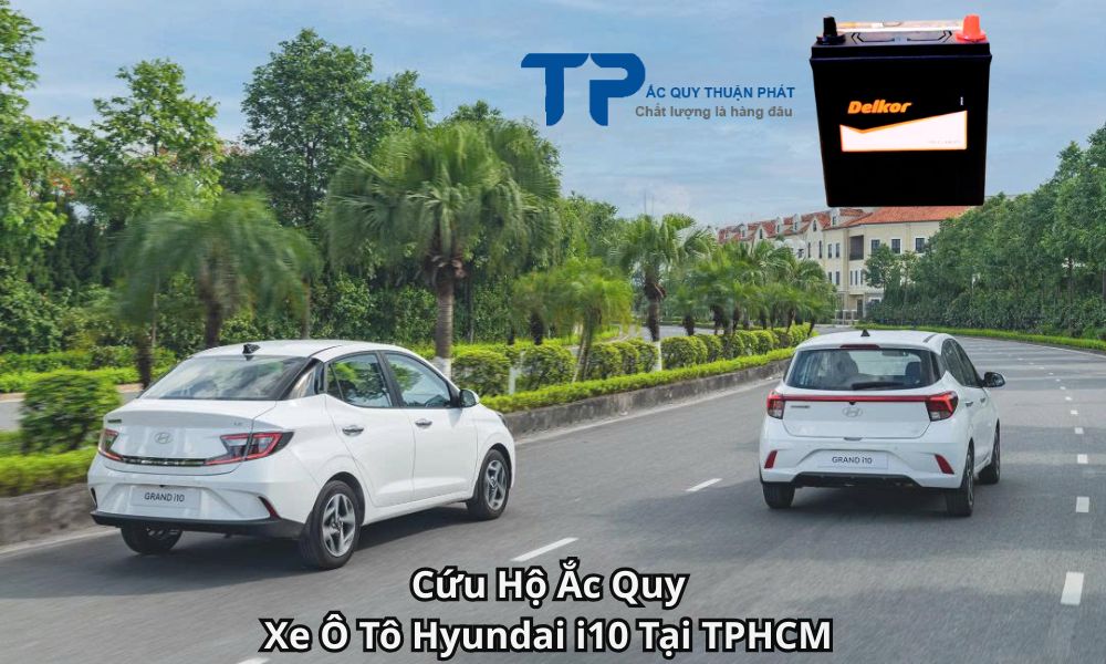 Cứu Hộ Ắc Quy Xe Ô Tô Hyundai i10 Tại TPHCM