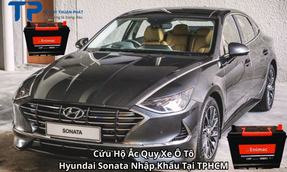 Cứu Hộ Ắc Quy Xe Ô Tô Hyundai Sonata Nhập Khẩu Tại TPHCM