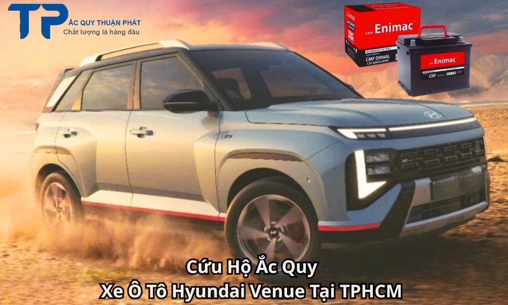 Cứu Hộ Ắc Quy Xe Ô Tô Hyundai Venue Tại TPHCM