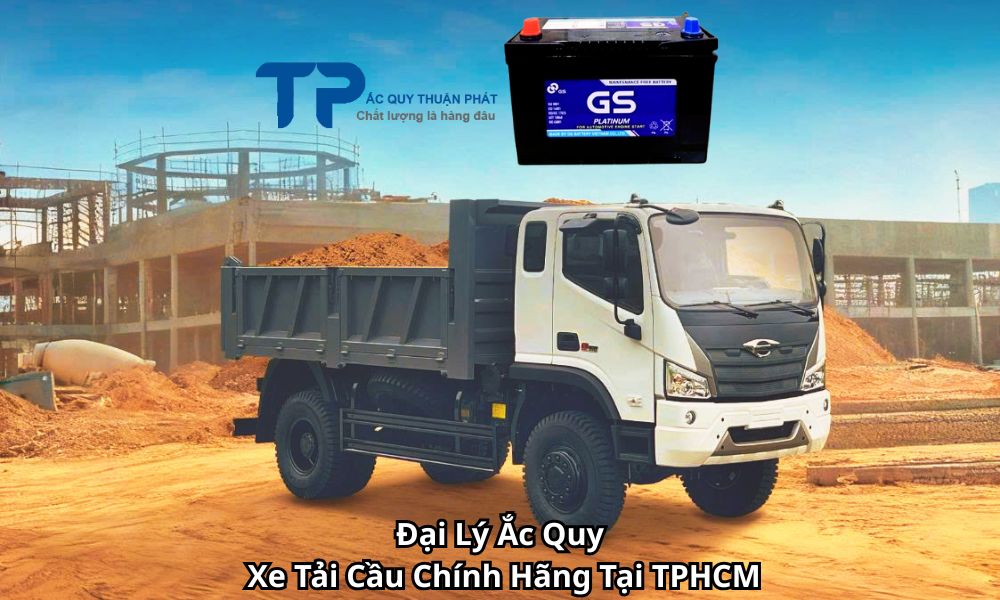 Đại Lý Ắc Quy Xe Tải Cầu Chính Hãng Tại TPHCM