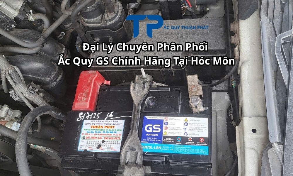 Đại Lý Chuyên Phân Phối Ắc Quy GS Chính Hãng Tại Hóc Môn