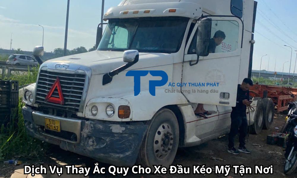 Dịch Vụ Thay Ắc Quy Cho Xe Đầu Kéo Mỹ Tận Nơi