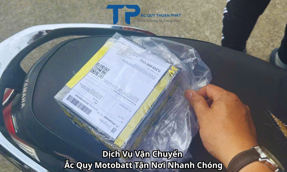 Dịch Vụ Vận Chuyển Ắc Quy Motobatt Tận Nơi Nhanh Chóng