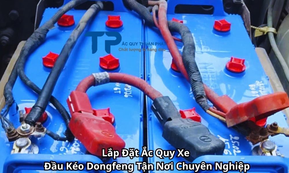 Lắp Đặt Ắc Quy Xe Đầu Kéo Dongfeng Tận Nơi Chuyên Nghiệp