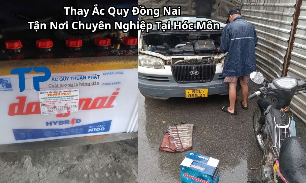 Thay Ắc Quy Đồng Nai Tận Nơi Chuyên Nghiệp Tại Hóc Môn