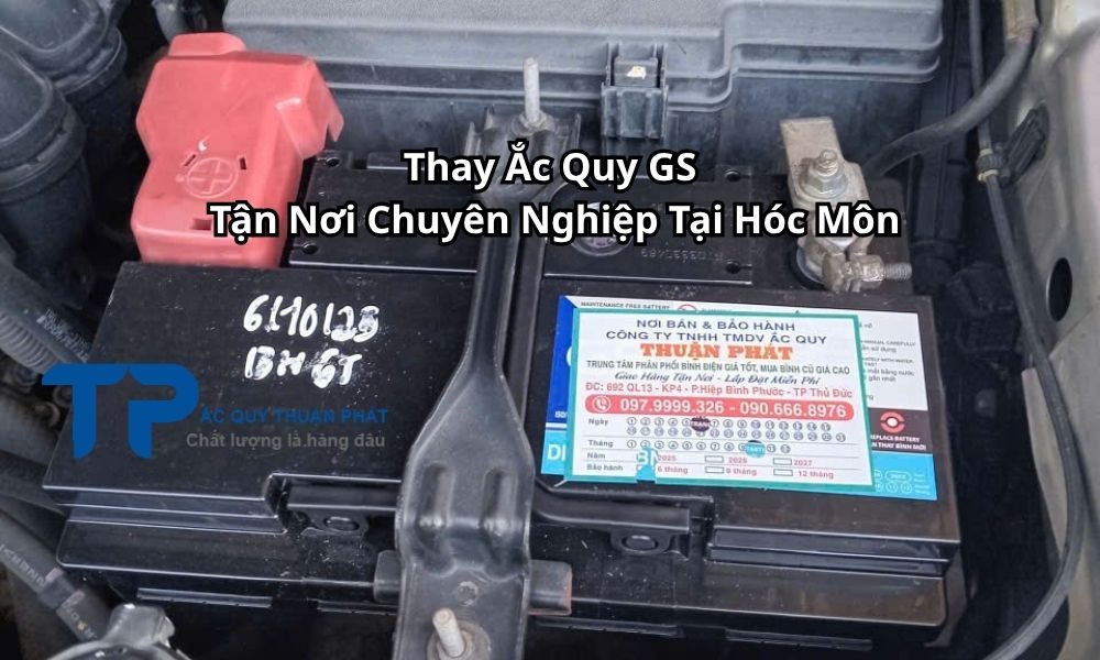 Thay Ắc Quy GS Tận Nơi Chuyên Nghiệp Tại Hóc Môn