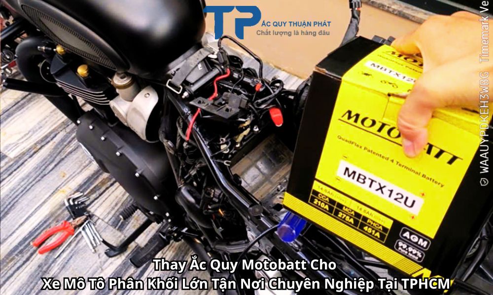 Thay Ắc Quy Motobatt Cho Xe Mô Tô Phân Khối Lớn Tận Nơi Chuyên Nghiệp Tại TPHCM