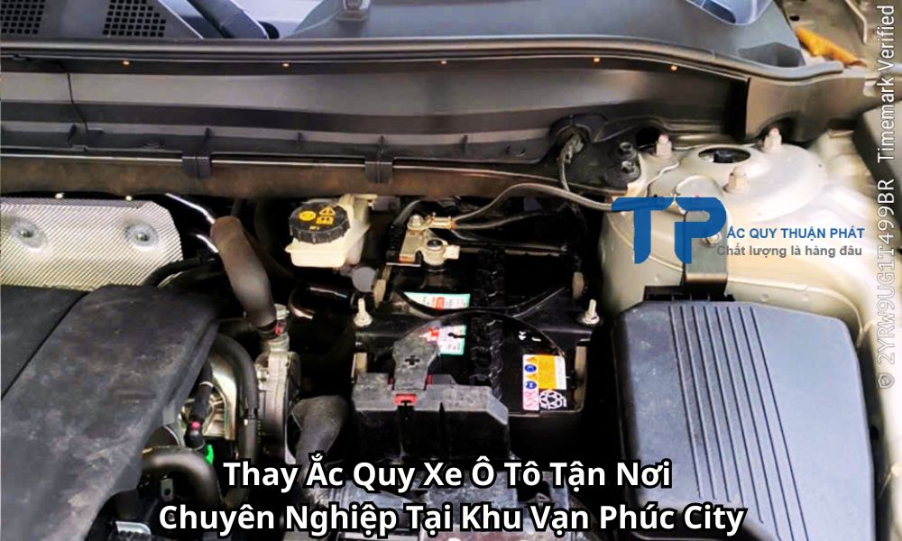 Thay Ắc Quy Xe Ô Tô Tận Nơi Chuyên Nghiệp Tại Khu Vạn Phúc City