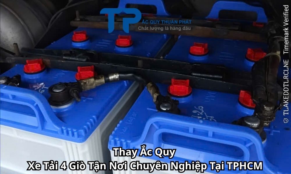 Thay Ắc Quy Xe Tải 4 Giò Tận Nơi Chuyên Nghiệp Tại TPHCM