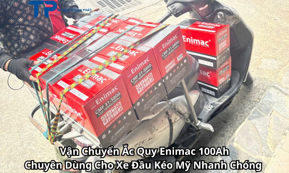 Vận Chuyển Ắc Quy Enimac 100AhChuyên Dùng Cho Xe Đầu Kéo Mỹ Nhanh Chóng