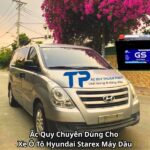 Ắc Quy Chuyên Dùng Cho Xe Ô Tô Hyundai Starex Máy Dầu