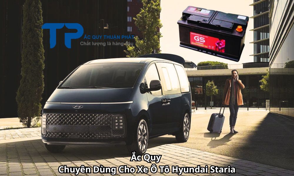 Ắc Quy Chuyên Dùng Cho Xe Ô Tô Hyundai Staria