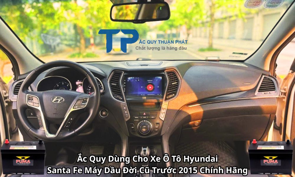 Ắc Quy Dùng Cho Xe Ô Tô Hyundai Santa Fe Máy Dầu Đời Cũ Trước 2015 Chính Hãng