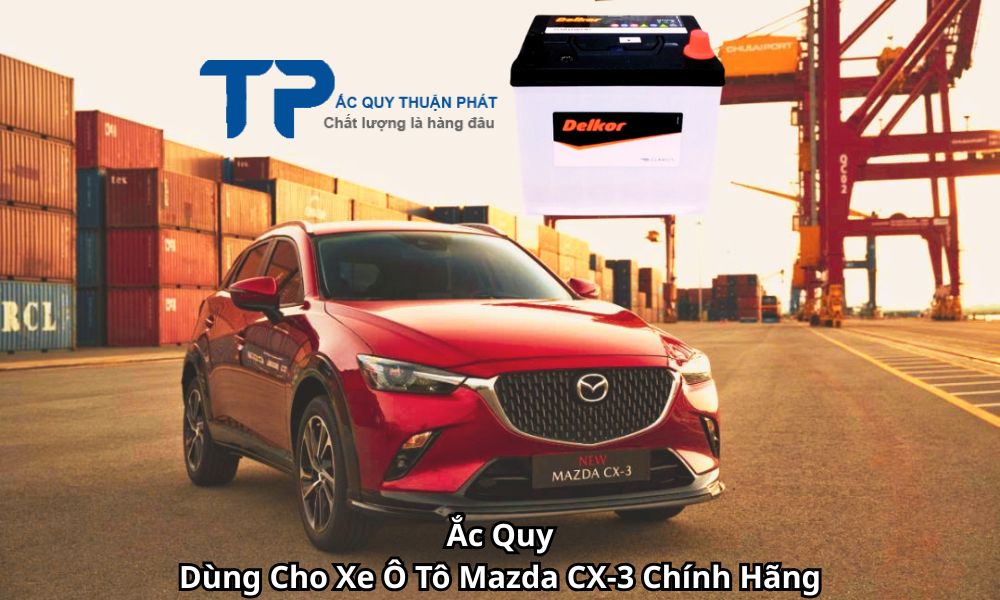 Ắc Quy Dùng Cho Xe Ô Tô Mazda CX-3 Chính Hãng