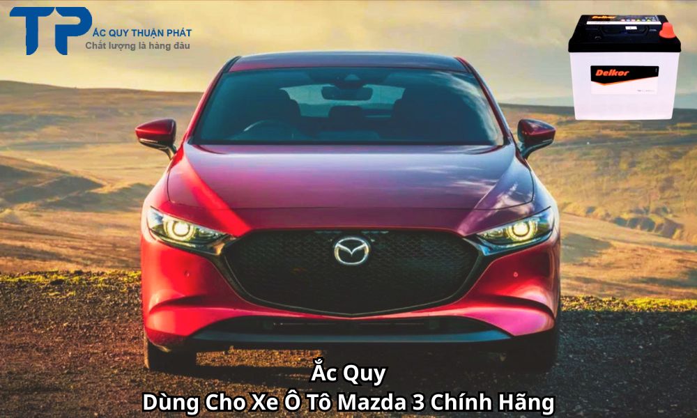 Ắc Quy Dùng Cho Xe Ô Tô Mazda 3 Chính Hãng
