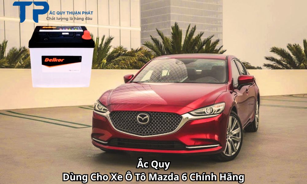 Ắc Quy Dùng Cho Xe Ô Tô Mazda 6 Chính Hãng
