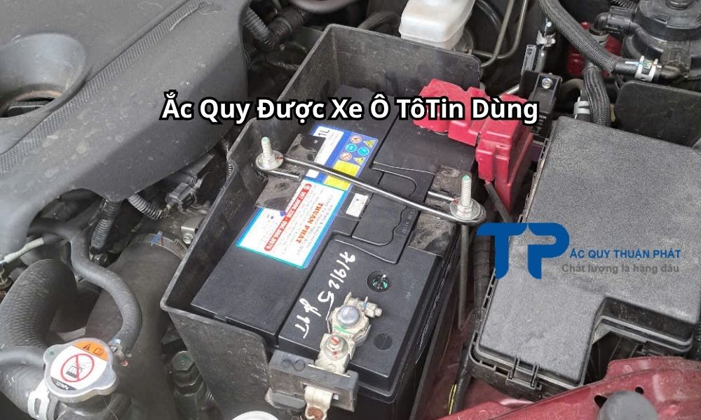 Ắc Quy Được Xe Ô TôTin Dùng