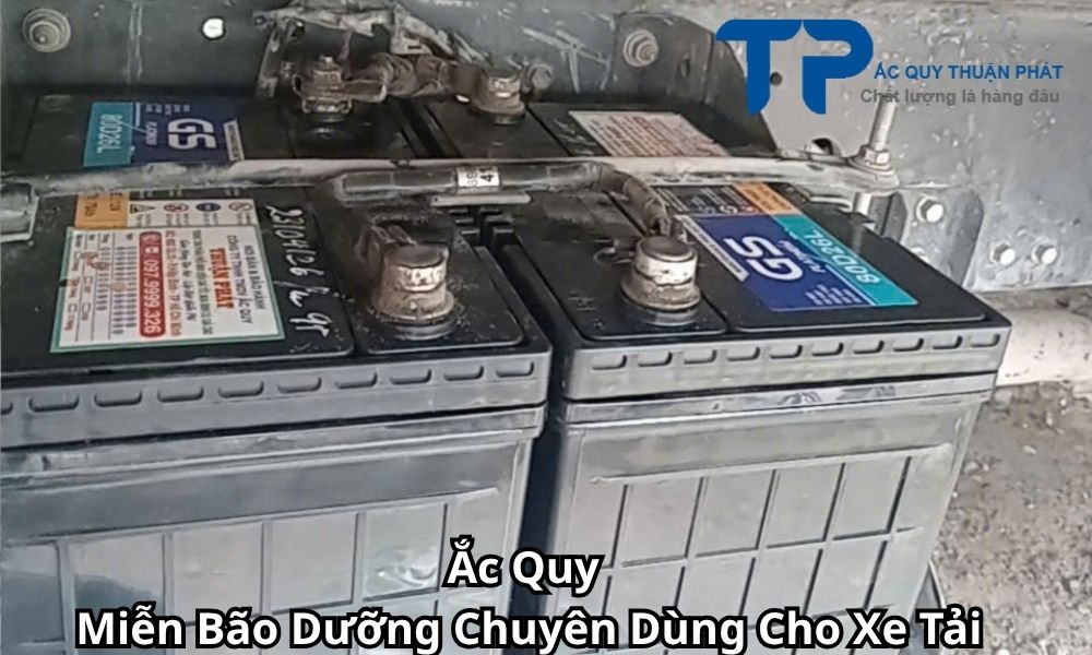 Ắc Quy Miễn Bão Dưỡng Chuyên Dùng Cho Xe Tải