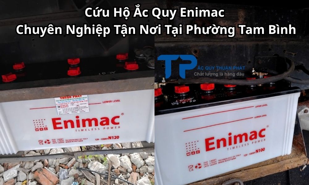 Cứu Hộ Ắc Quy Enimac Chuyên Nghiệp Tận Nơi Tại Phường Tam Bình