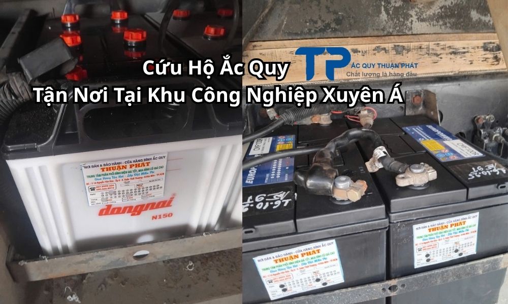 Cứu Hộ Ắc Quy Tận Nơi Tại Khu Công Nghiệp Xuyên Á