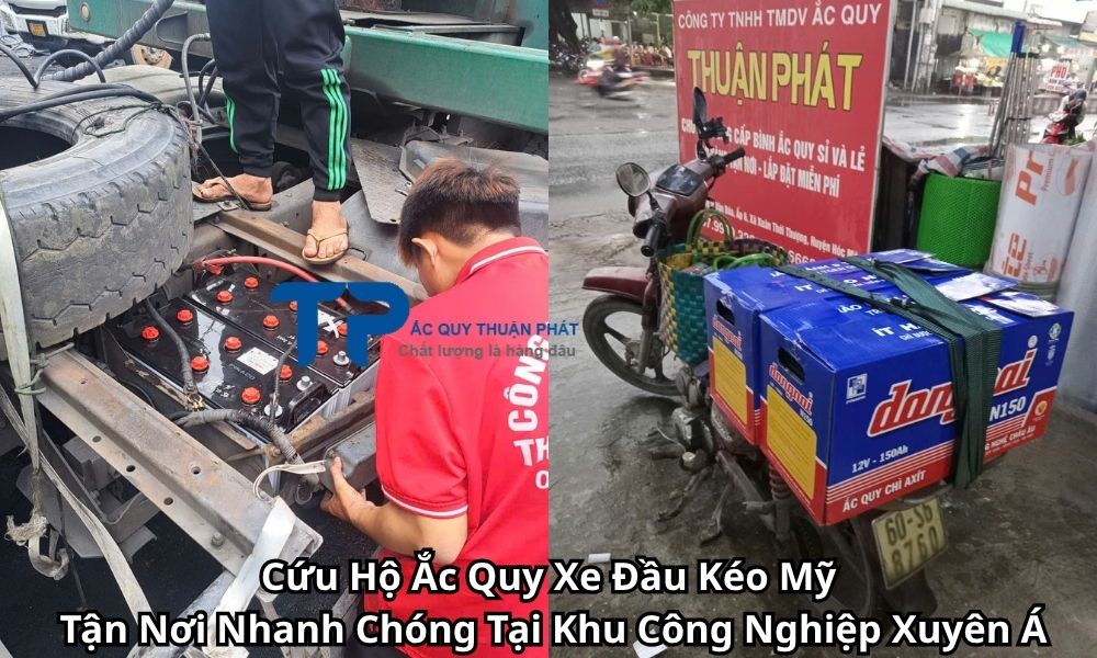 Cứu Hộ Ắc Quy Xe Đầu Kéo Mỹ Tận Nơi Nhanh Chóng Tại Khu Công Nghiệp Xuyên Á