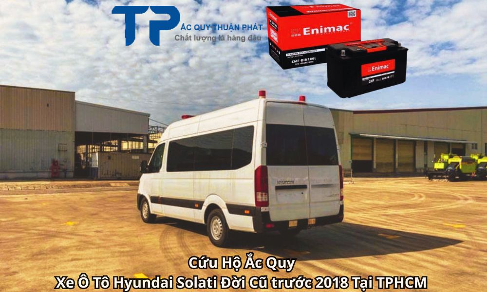 Cứu Hộ Ắc Quy Xe Ô Tô Hyundai Solati Đời Cũ trước 2018 Tại TPHCM